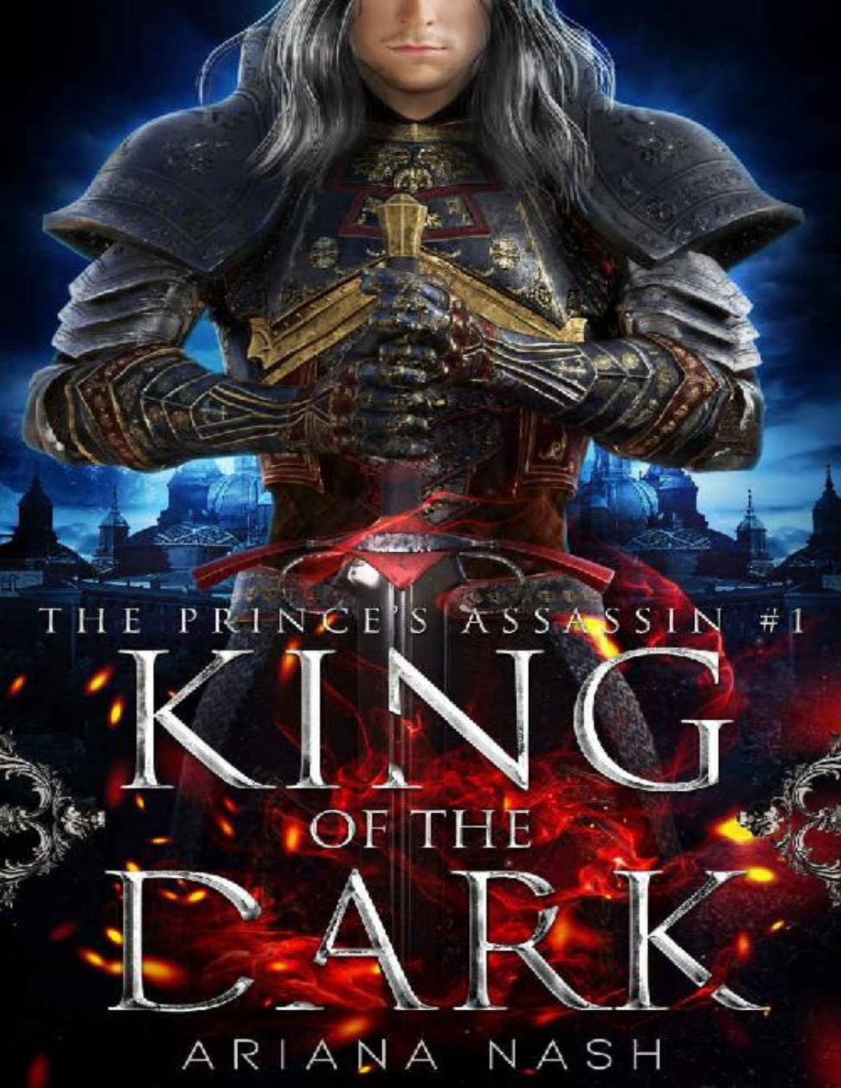 King Of The Dark A Dark Mm High Fantasy Princes Assassin Book 1 Ariana Nash Nash