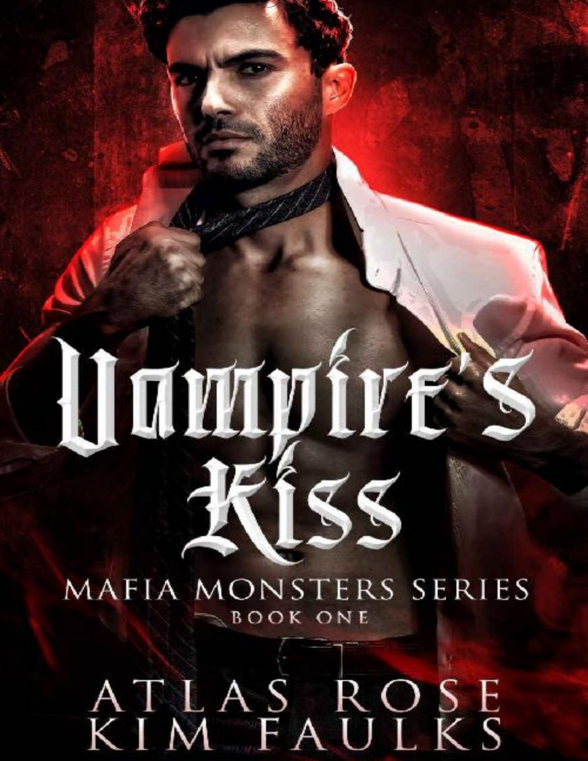 Vampires Kiss Mafia Monsters Series Book 1 Atlas Rose Kim Faulks Rose