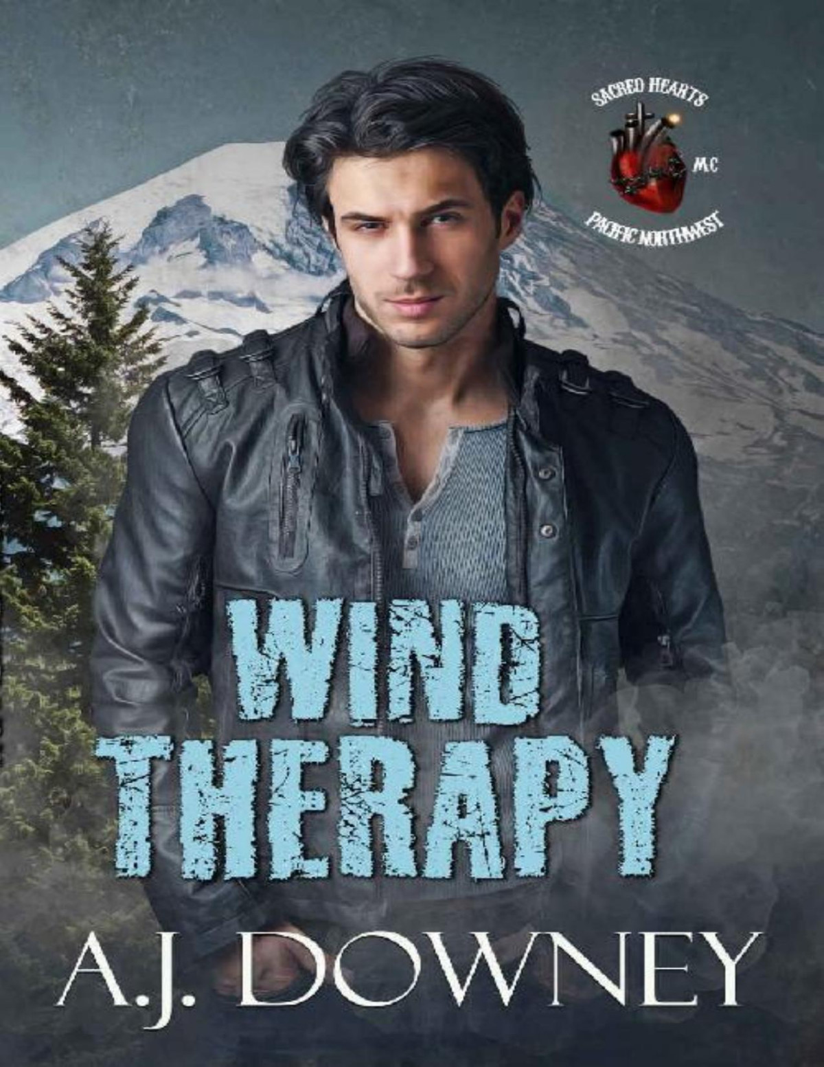 Wind Therapy Sacred Hearts Mc Pacific Northwest Book 2 Aj Downey Downey