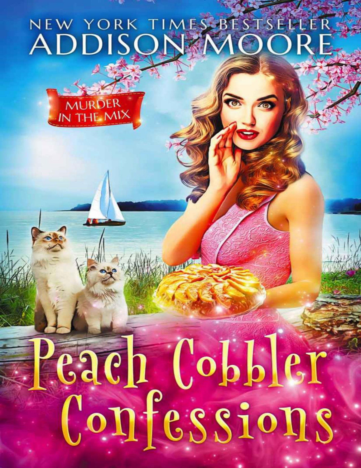 Peach Cobbler Confessions Murder In The Mix 24 Addison Moore Moore