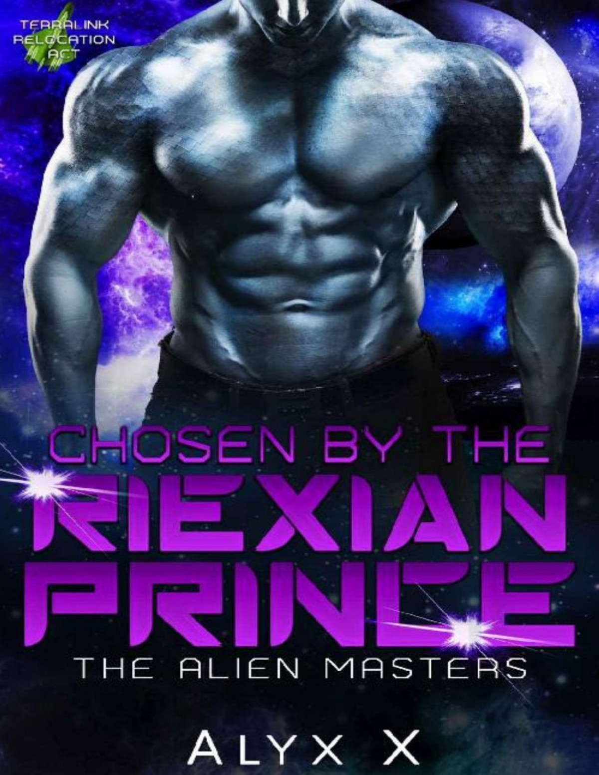 Chosen By The Riexian Prince Terran World Sci Fi Space Romance Their Alien Masters Book 2 Alyx X X