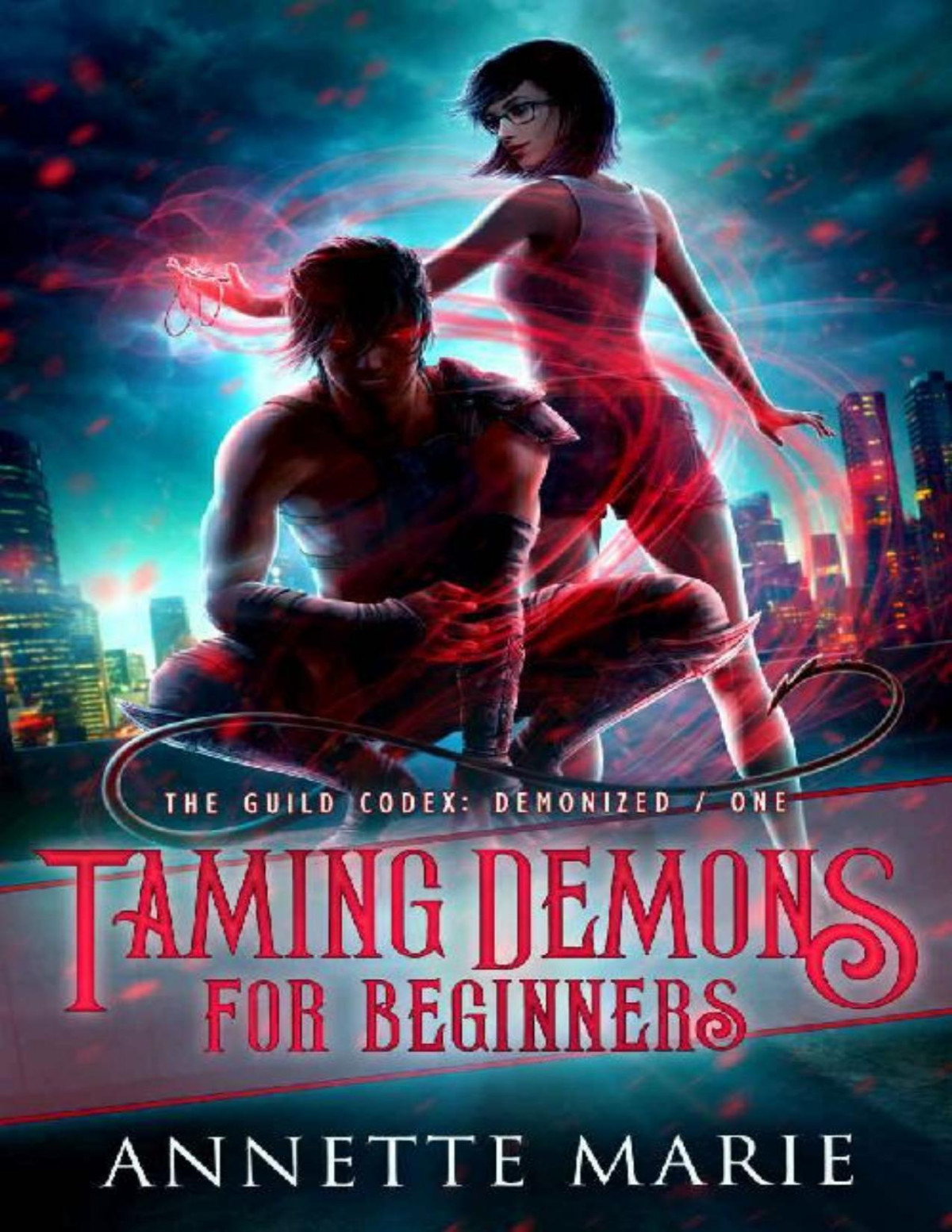 Taming Demons For Beginners The Guild Codex Demonized Book 1 Annette Marie Marie