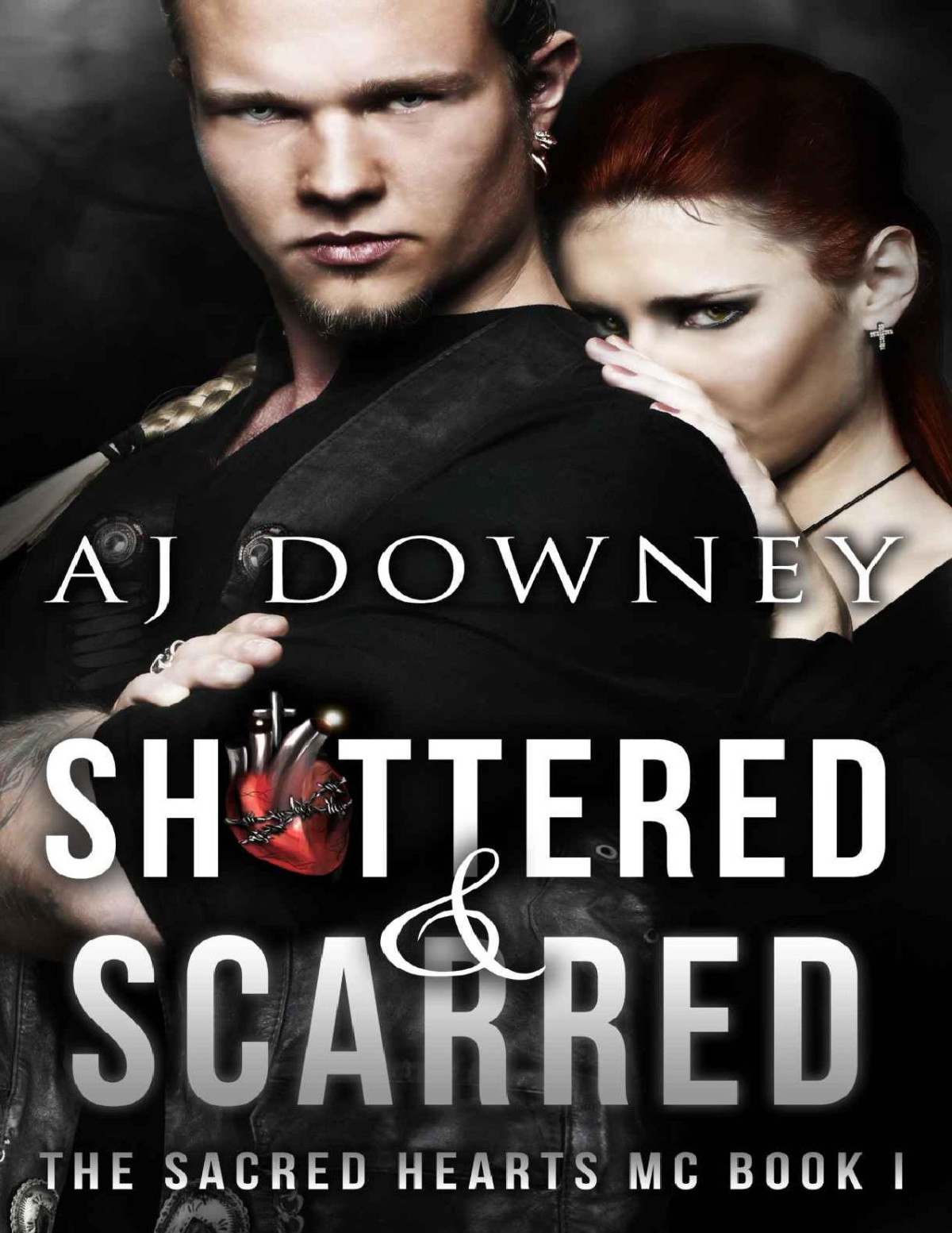 Shattered Scarred The Sacred Hearts Mc Aj Downey Downey