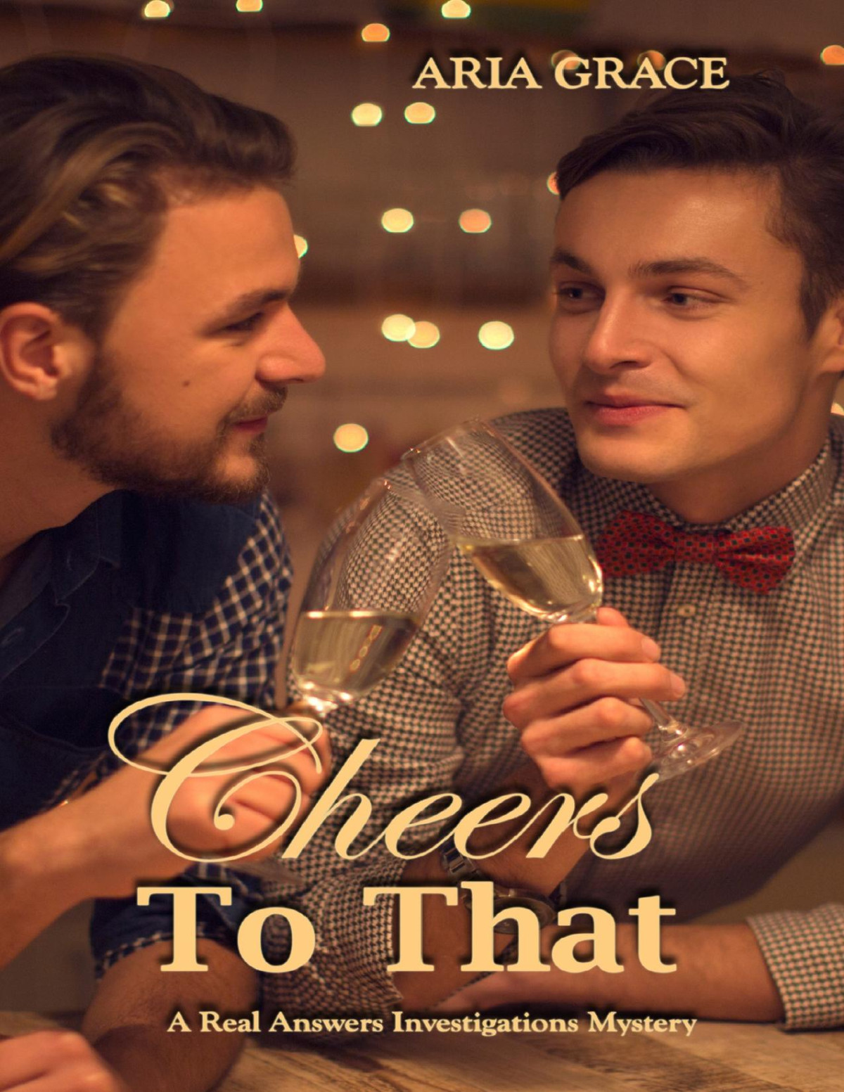 Cheers To That Real Answers Investigations Book 3 Grace Aria