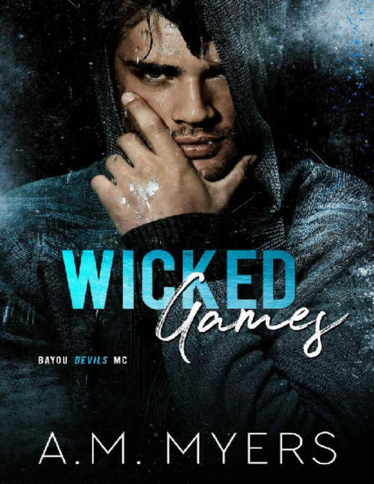 Wicked Games Mc Romance Bayou Devils Mc Book 8 Am Myers Myers