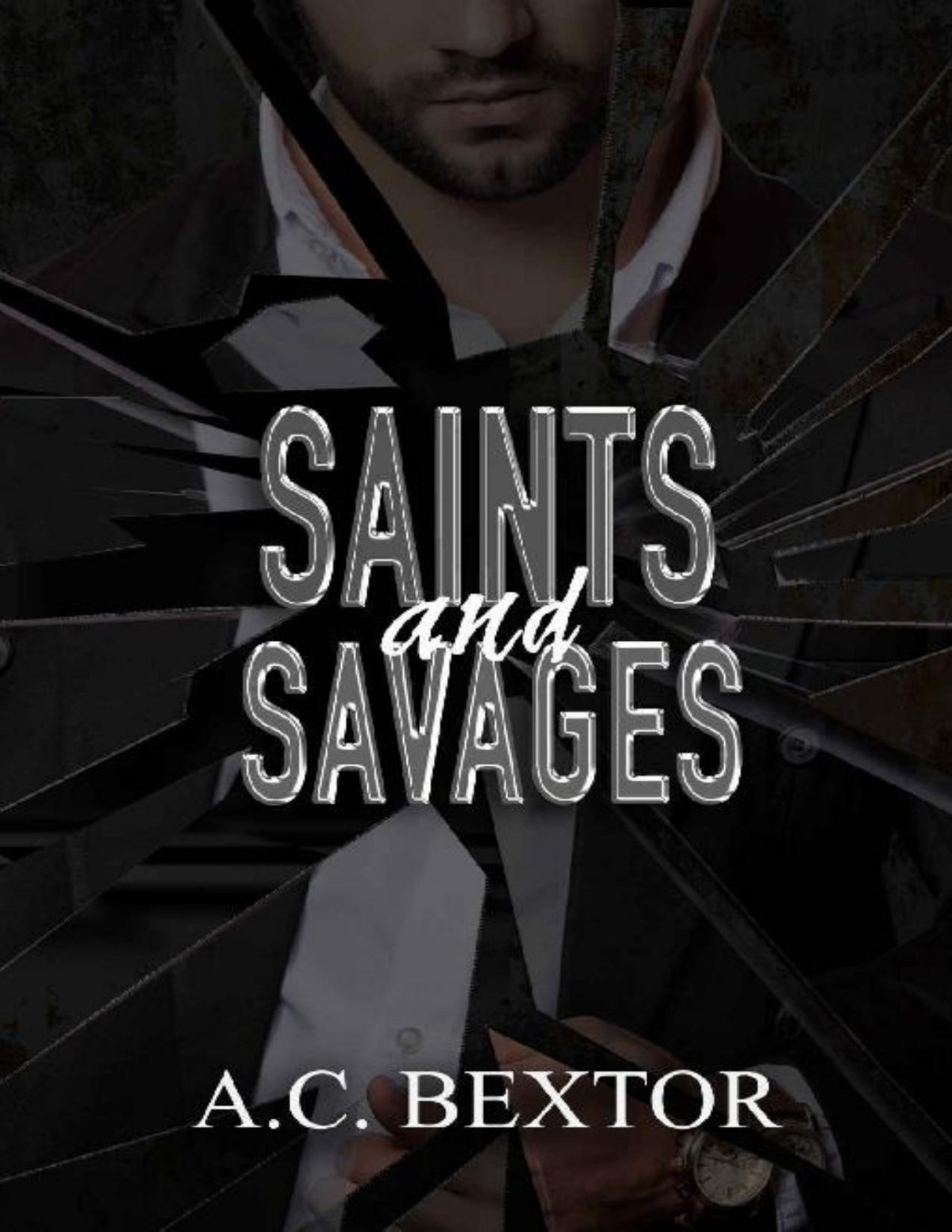 Saints And Savages A Mafia Series Book 2 Ac Bextor Bextor
