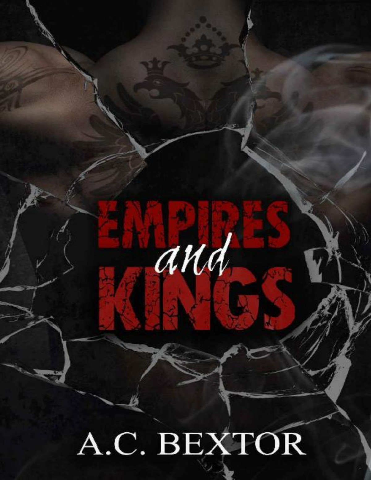 Empires And Kings A Mafia Series Book 1 Ac Bextor Bextor