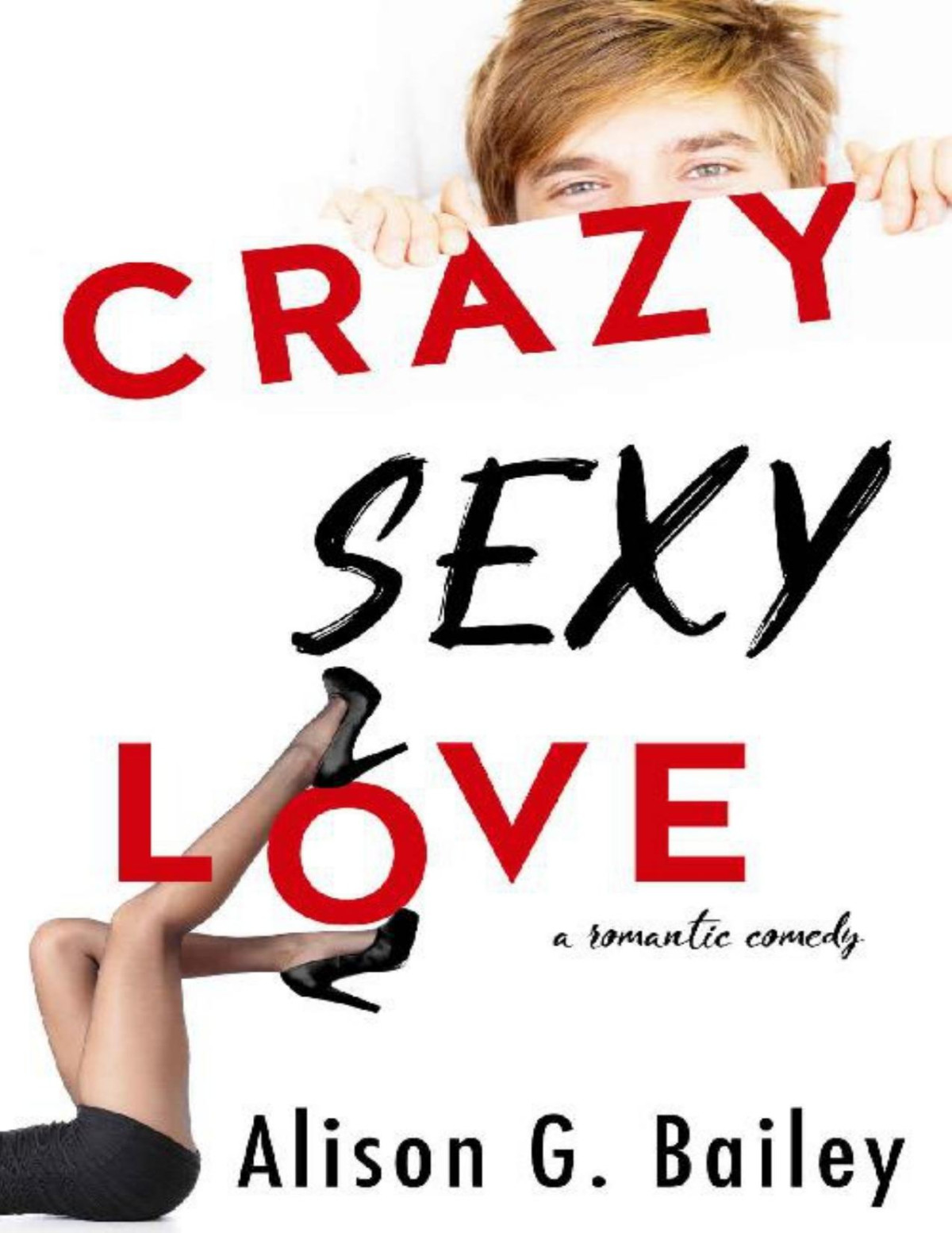 Crazy Sexy Love Alison G Bailey Bailey Alison G