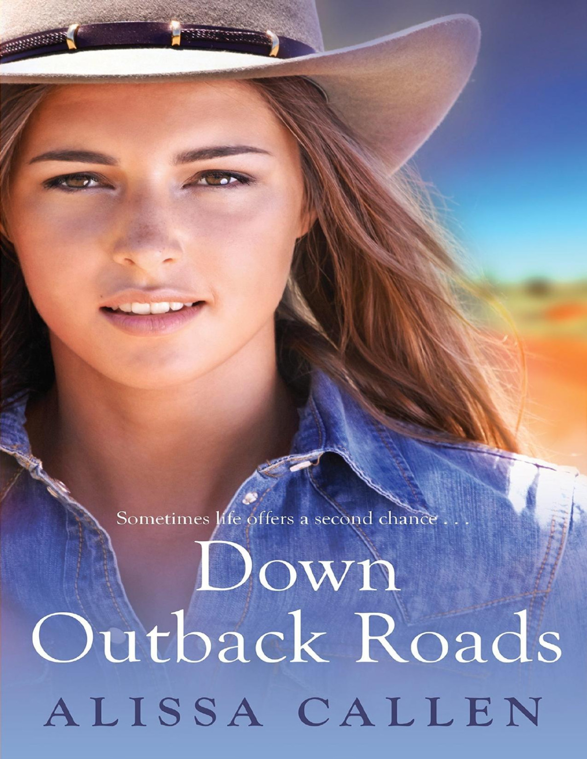 Down Outback Roads Alissa Callen Callen Alissa