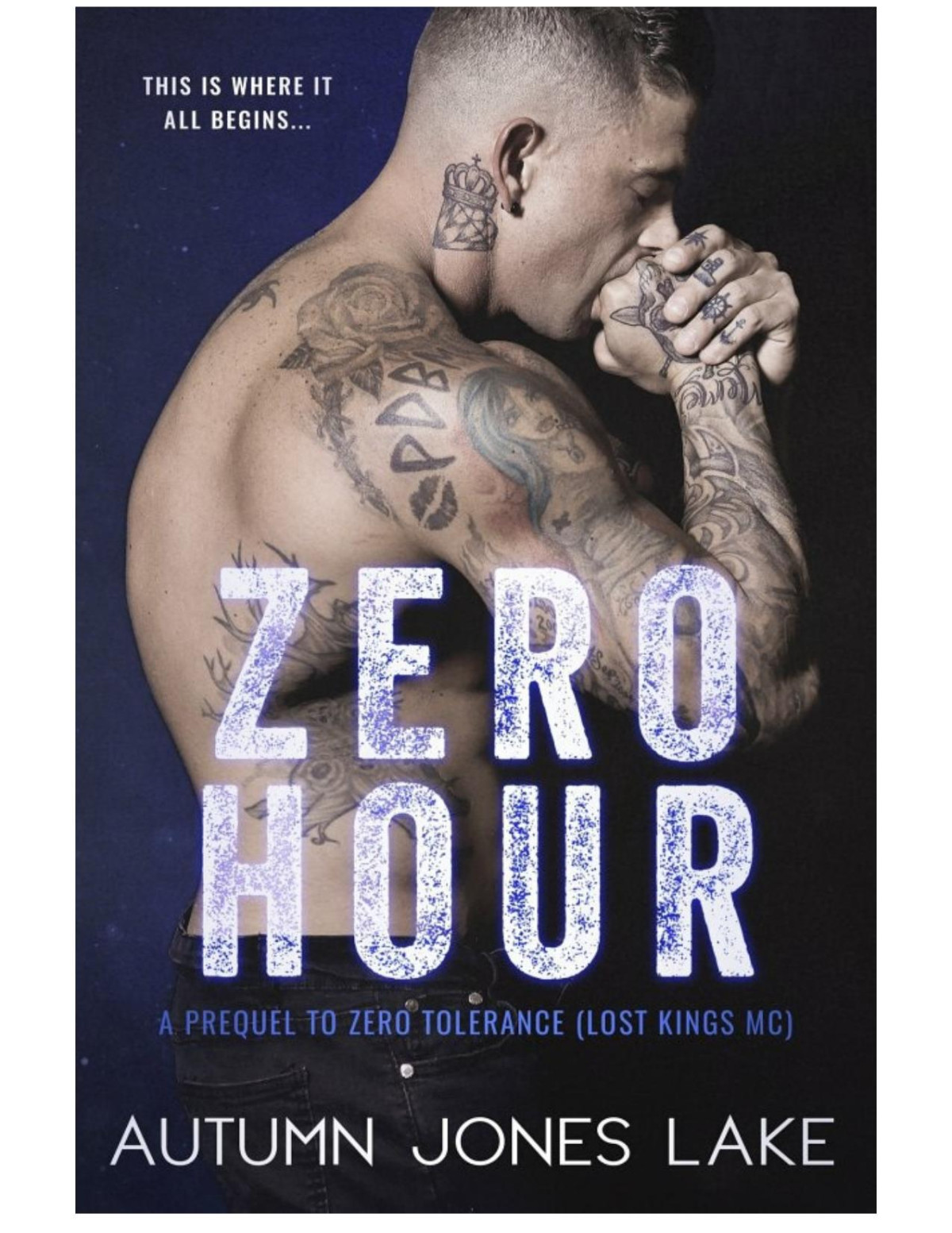 Zero Hour A Prequel To Zero Tolerance Lost Kings Mc Autumn Jones Lake