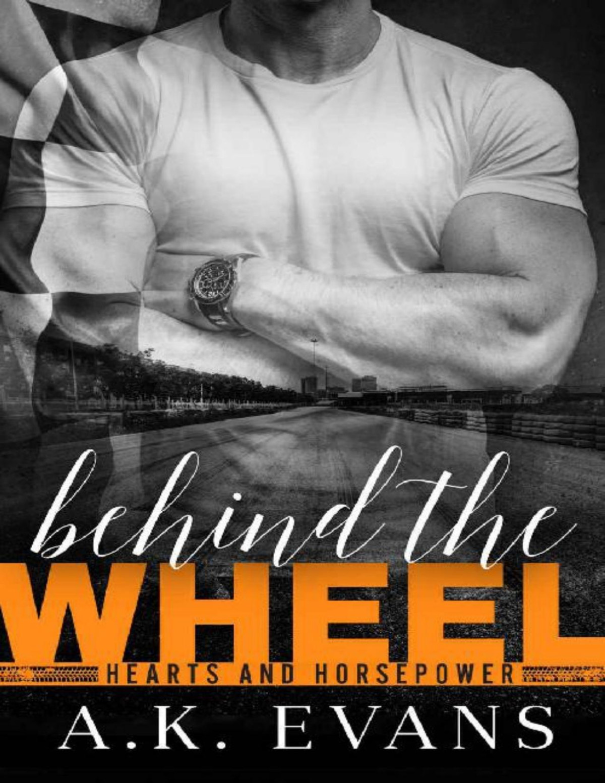 Behind The Wheel Hearts Horsepower Book 2 Ak Evans Evans
