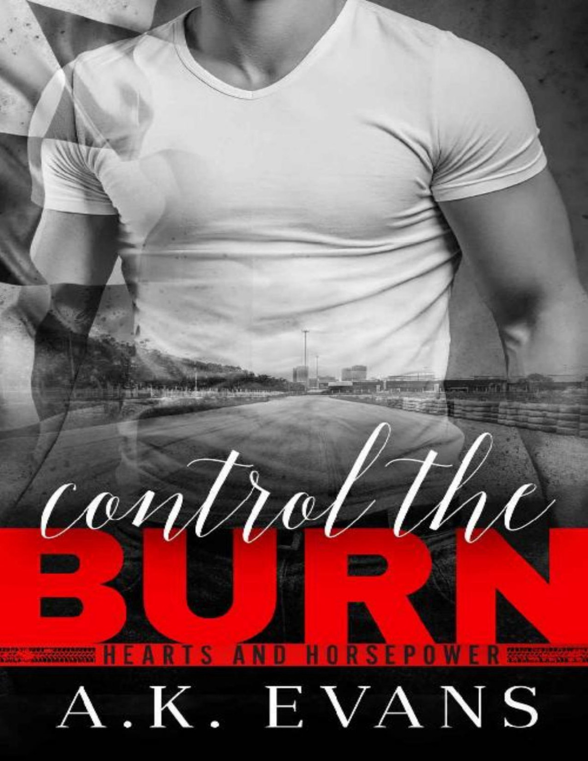 Control The Burn Hearts Horsepower Book 1 Ak Evans Evans