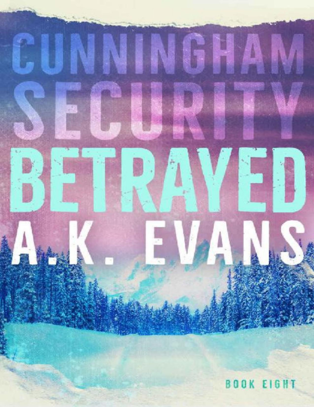 Betrayed Cunningham Security Book 8 Ak Evans Evans Ak
