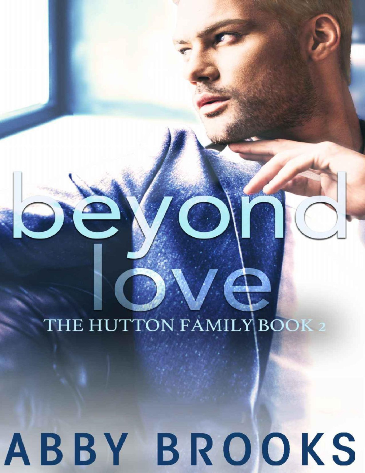 Beyond Love The Hutton Family Book 2 Brooks Abby