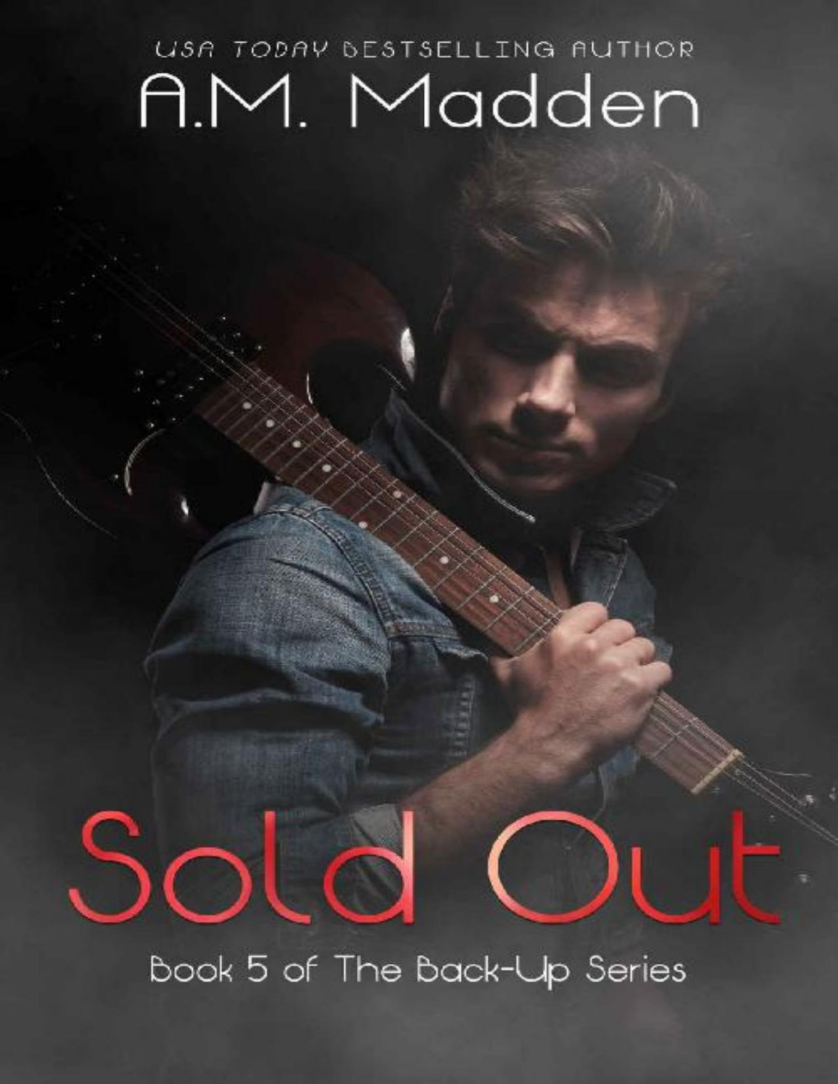 Sold Out The Backup Series Book 5 Am Madden Madden Am