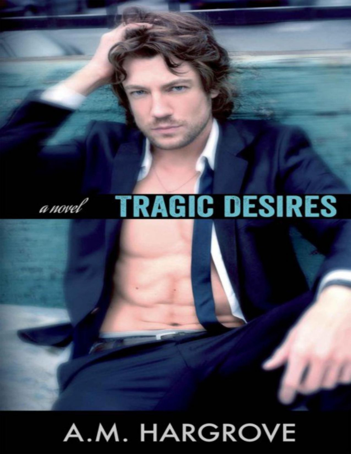 Tragic Desires Am Hargrove Hargrove Am