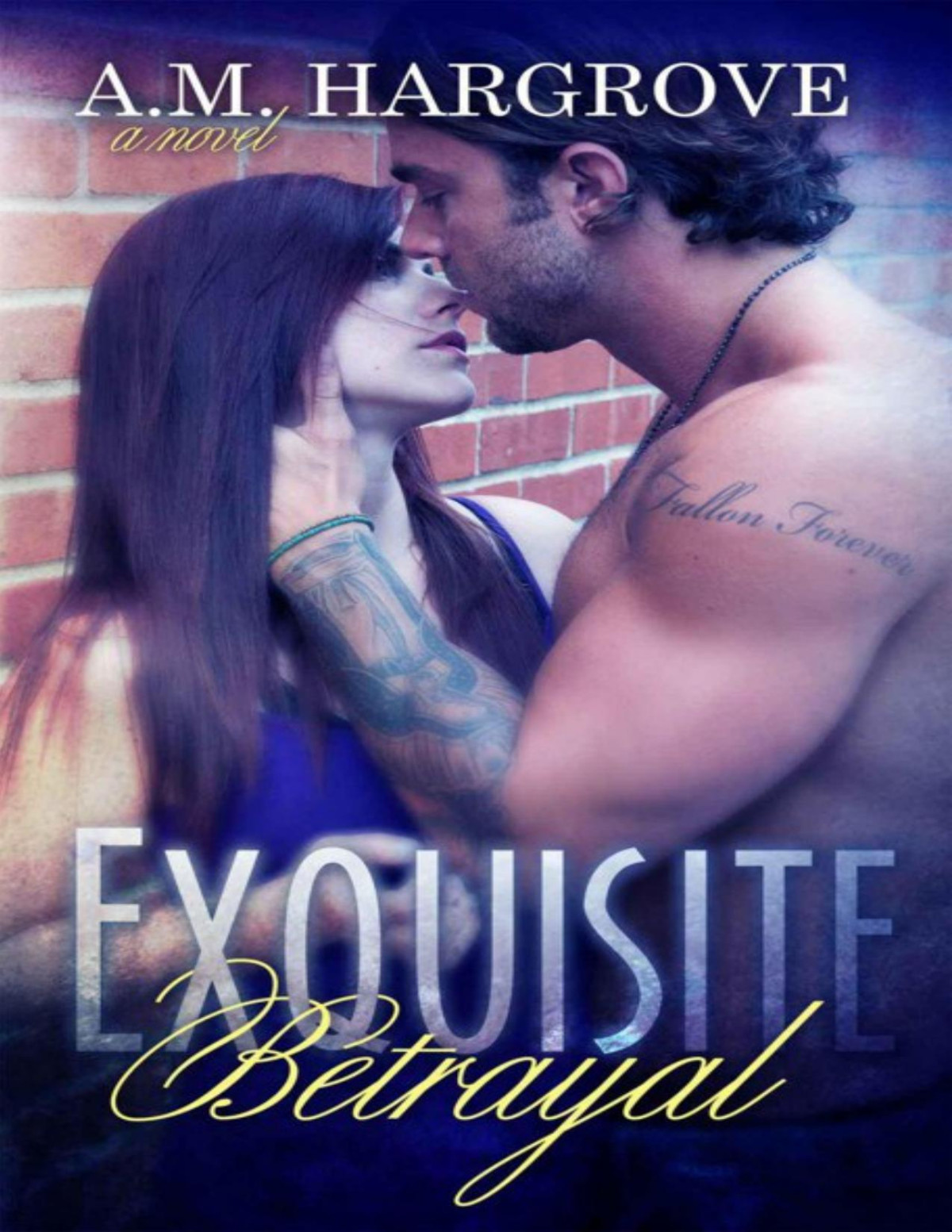Exquisite Betrayal A M Hargrove Hargrove A M