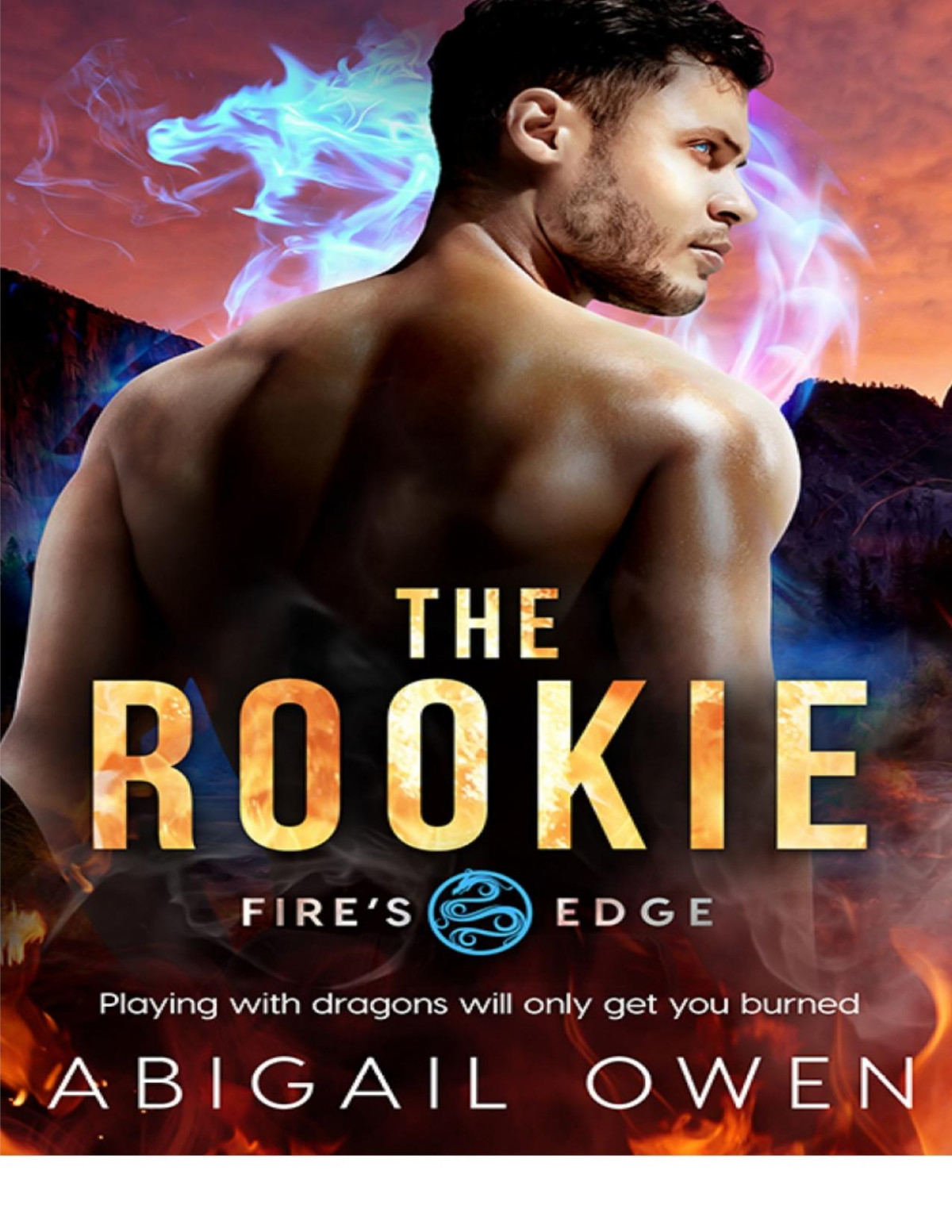 The Rookie Fires Edge Abigail Owen