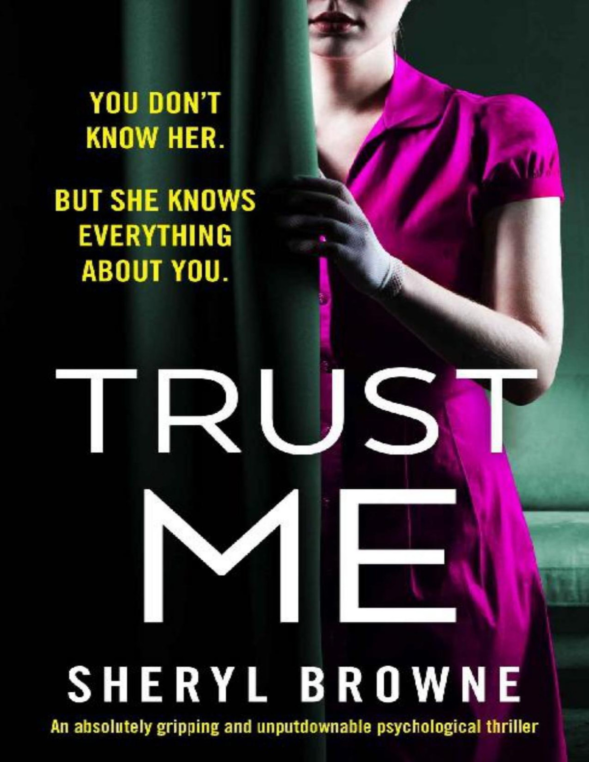 Trust Me An Absolutely Gripping And Unputdownable Psychological Thriller Sheryl Browne Browne