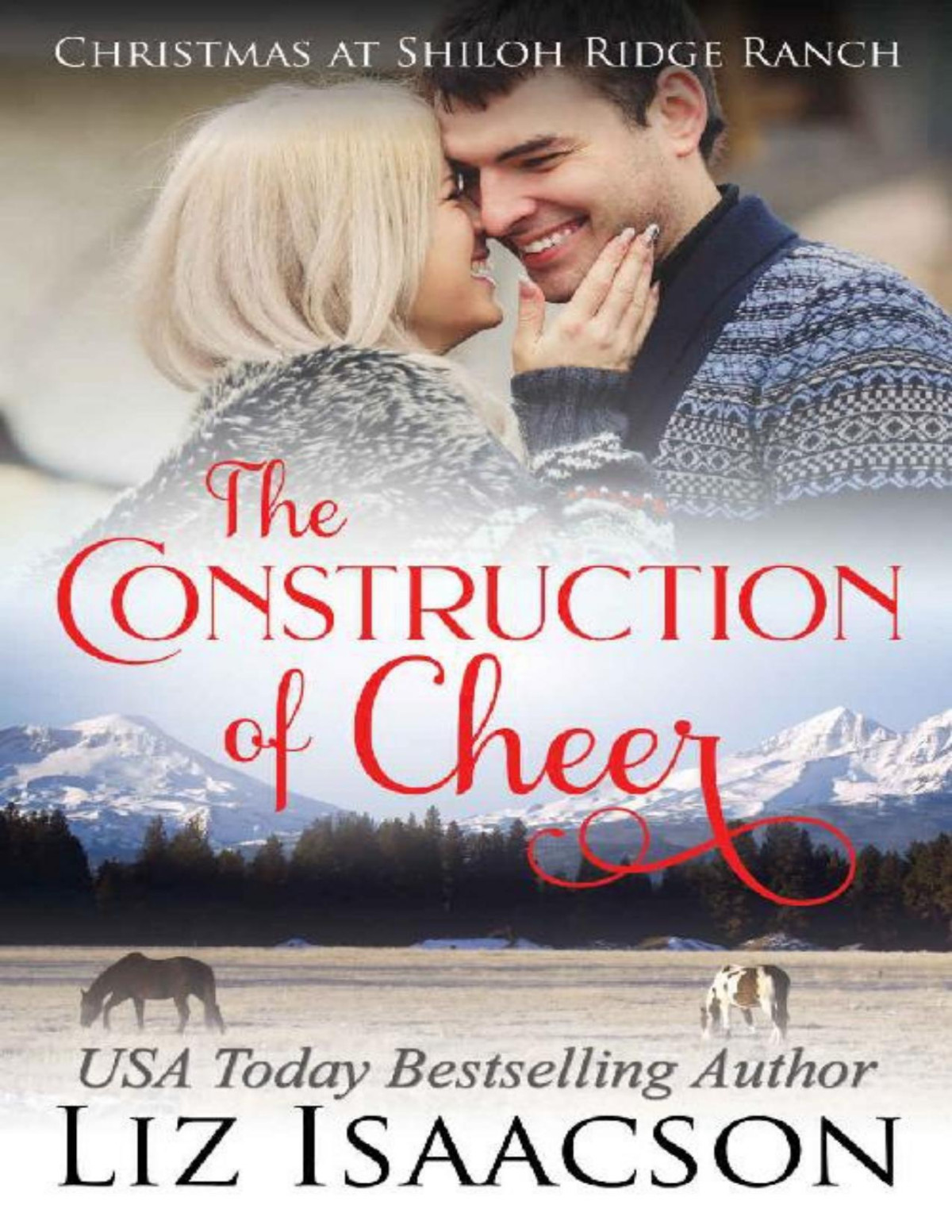 The Construction Of Cheer Glover Family Saga Christian Romance Shiloh Ridge Ranch In Three Rivers Romance Book 3 Liz Isaacson Isaacson