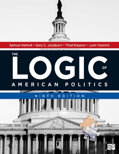 The Logic Of American Politics 9th Edition 9th Edition Samuel Kernell
