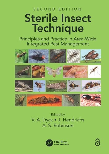 Sterile Insect Technique Principles And Practice In Areawide Integrated Pest Management 2nd Edition V A Dyck