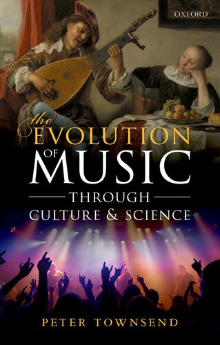 The Evolution Of Music Through Culture And Science Peter Townsend