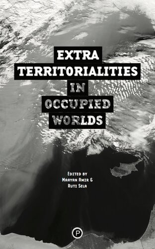 Extraterritorialities In Occupied Worlds Exterritory Project