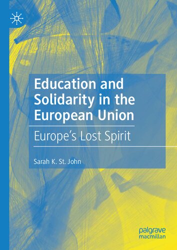 Education And Solidarity In The European Union Europes Lost Spirit Sarah K St John