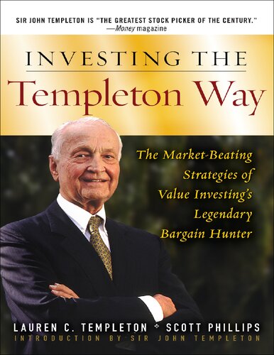 Investing The Templeton Way The Marketbeating Strategies Of Value Investings Legendary Bargain Hunter Lauren Templeton