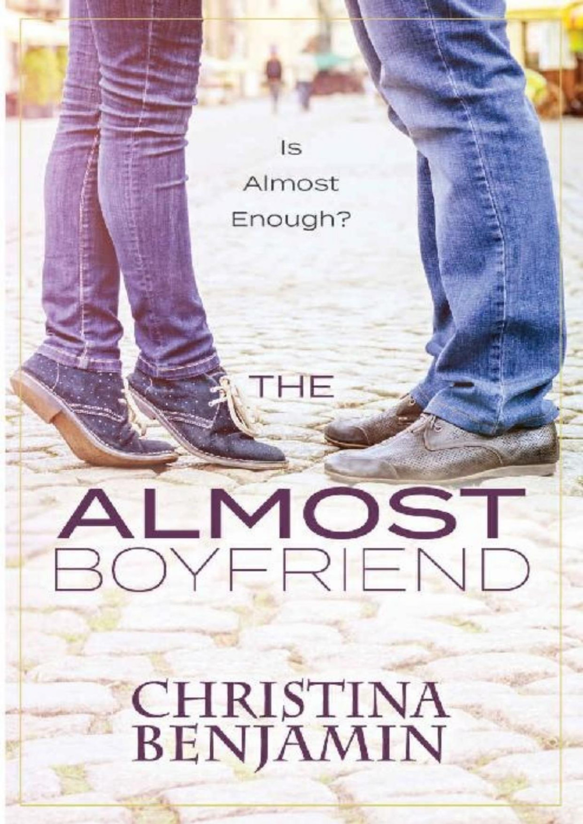 The Almost Boyfriend The Boyfriend Series Book 2 Christina Benjamin Benjamin