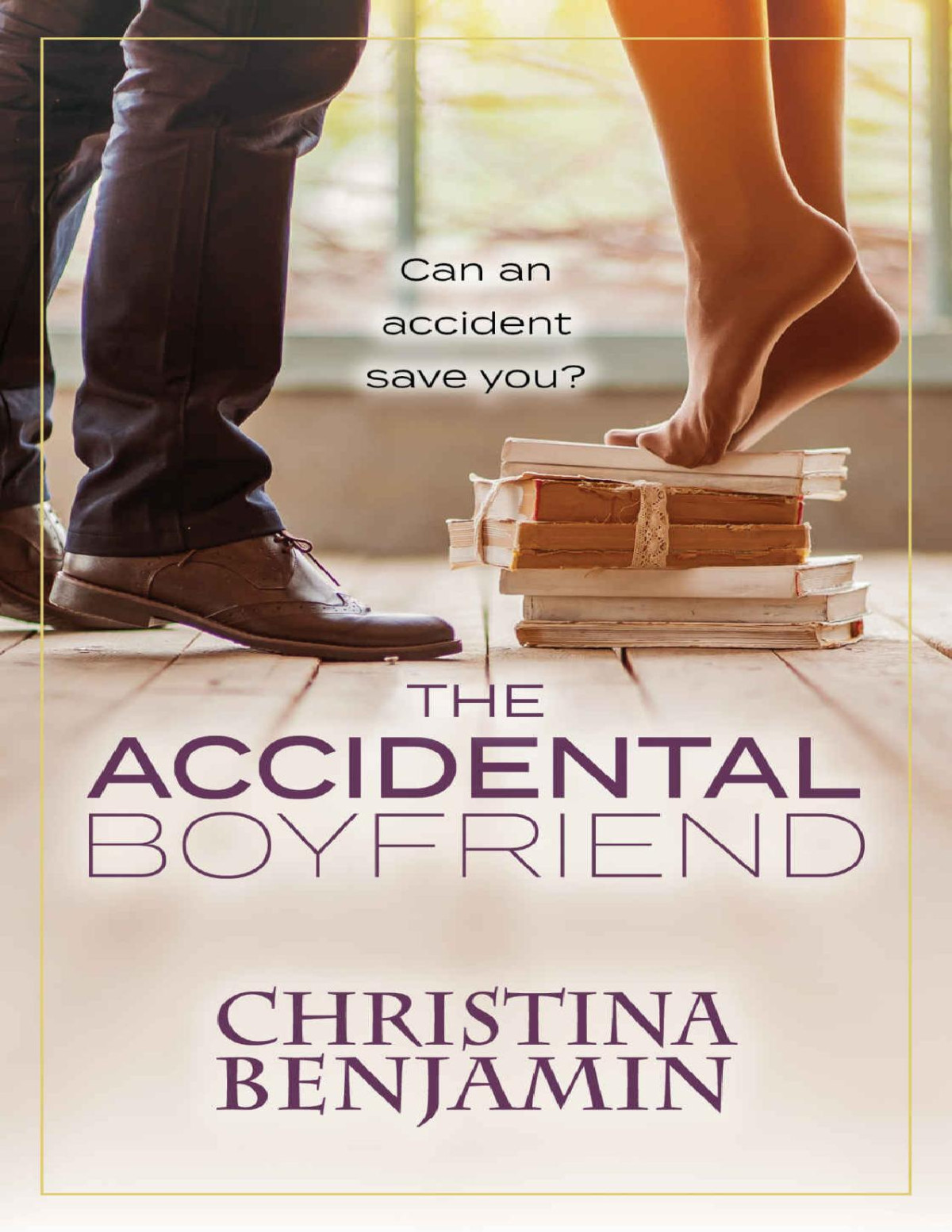 The Accidental Boyfriend A Ya Contemporary Romance Novel The Boyfriend Series Book 7 Christina Benjamin Benjamin