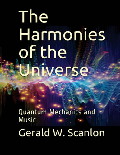 The Harmonies Of The Universe Gerald W Scanlon