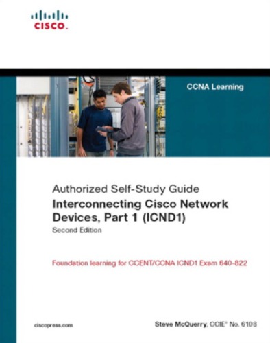 Interconnecting Cisco Network Devices Part 1 Icnd1 Ccna Exam 640802 And Icnd1 Exam 640822 2nd Edition Mcquerry