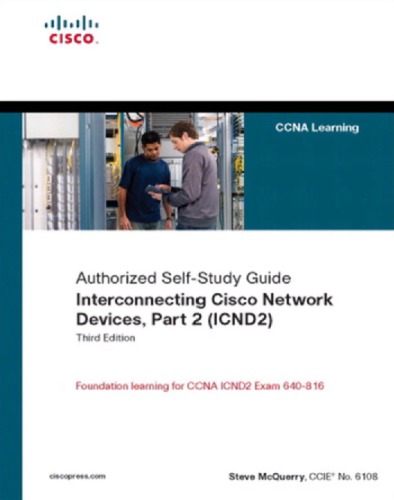 Interconnecting Cisco Network Devices Part 2 Icnd2 Ccna Exam 640802 And Icnd Exam 640816 3rd Edition Mcquerry