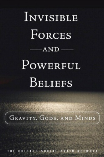 Invisible Forces And Powerful Beliefs Gravity Gods And Minds Network