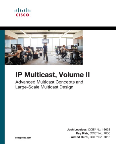 Ip Multicast Volume Ii Advanced Multicast Concepts And Largescale Multicast Design Loveless