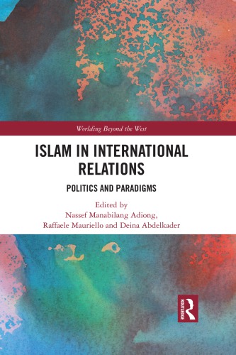 Islam In International Relations Politics And Paradigms Adiong