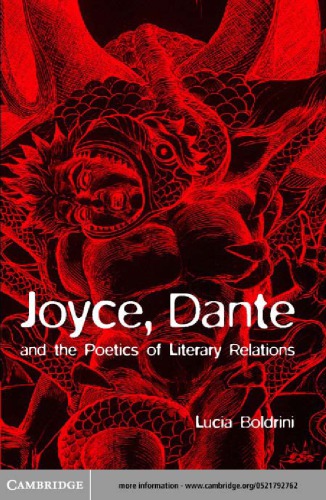 Joyce Dante And The Poetics Of Literary Relations Language And Meaning In Finnegans Wake Boldrini