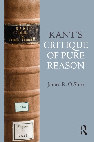 Kants Critique Of Pure Reason An Introduction Oshea James R