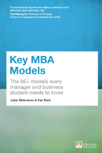 Key Mba Models The 60 Models Every Manager And Business Student Needs To Know Birkinshaw