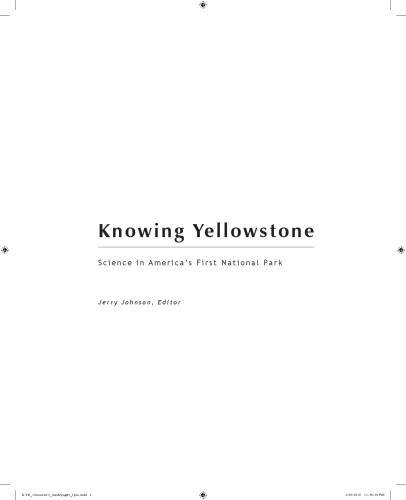 Knowing Yellowstone Science In Americas First National Park Johnson