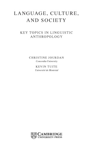 Language Culture And Society Key Topics In Linguistic Anthropology Jourdan