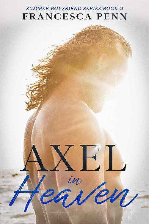 Axel In Heaven Summer Boyfriend 2 1st Edition Francesca Penn Penn