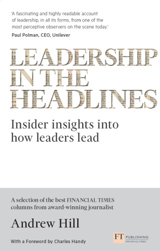 Leadership In The Headlines Insider Insights Into How Leaders Lead Hill