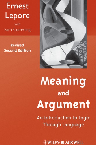 Meaning And Argument An Introduction To Logic Through Language Lepore