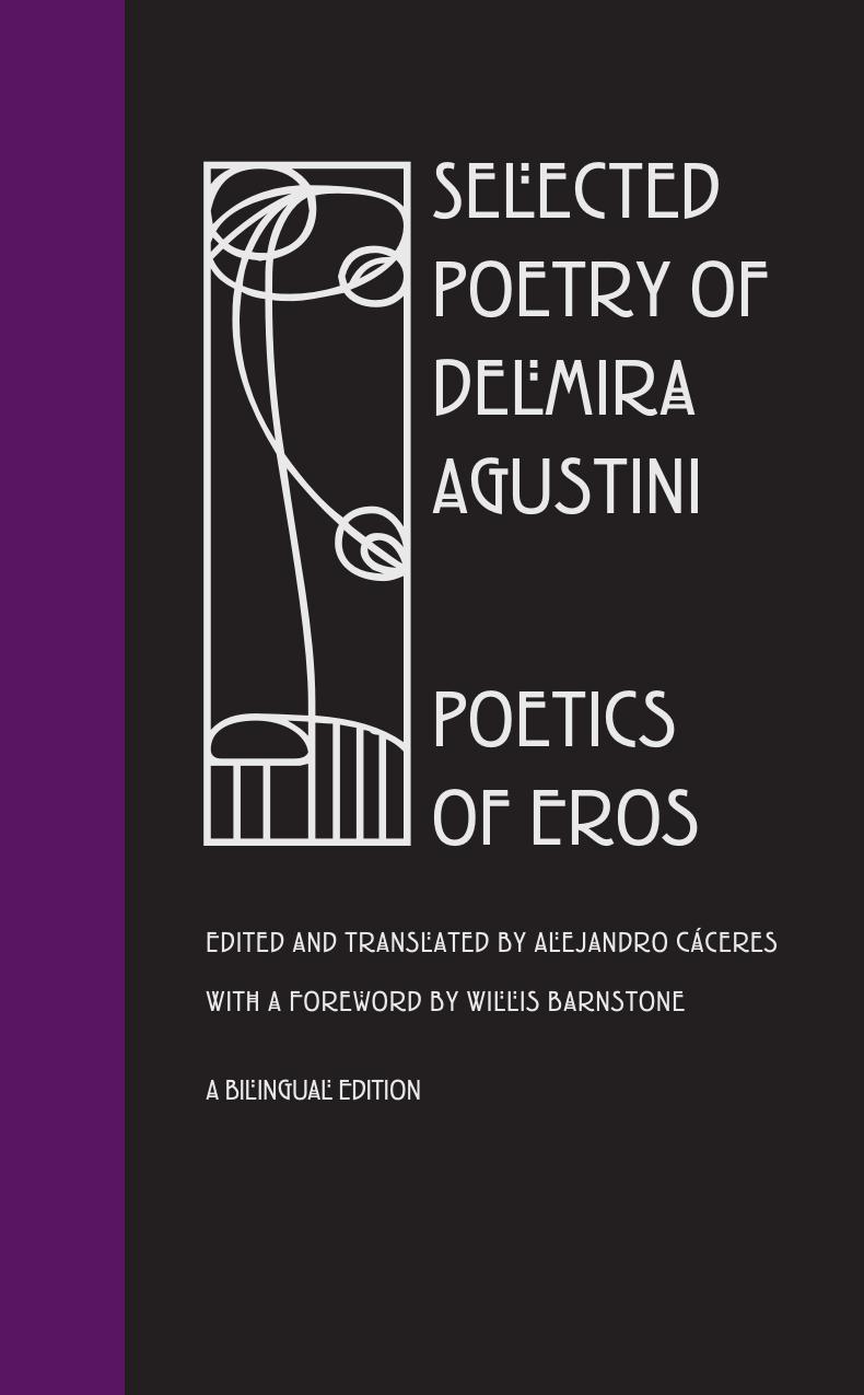 Selected Poetry Of Delmira Agustini Alejandro Caceres