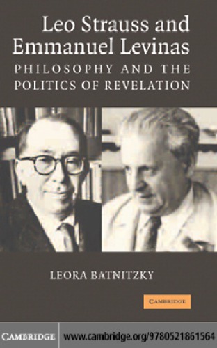 Leo Strauss And Emmanuel Levinas Batnitzky Leora