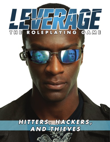 Leverage Hitters Hackers And Thieves Productions Margaret Weisbanks