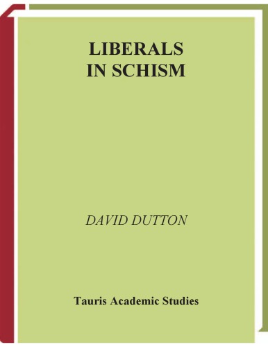 Liberals In Schism A History Of The National Liberal Party Dutton